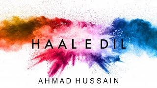 Ahmad Hussain - Haal e Dil  Lyric Video