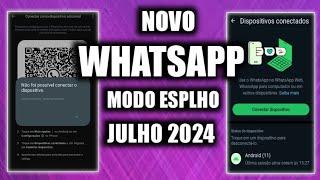   NOVO WHATSAPP FUNCIONANDO MODO ESPELHO SEM METODO JULHO 2024