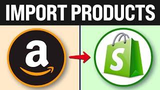 How to Import Products From Amazon To Shopify  EASY Tutorial