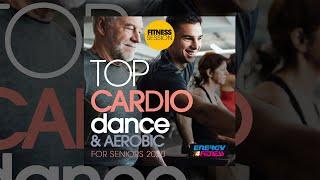 E4F - Top Cardio Dance & Aerobic For Seniors 2020 Fitness Session - Fitness & Music 2020