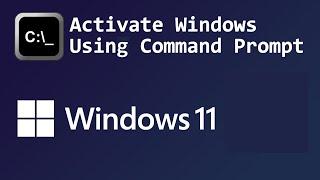 2024 How to Activate Windows 10 or 11 from Command Prompt