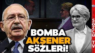 Kılıçdaroğlundan Meral Akşenere Olay Olacak Sözler Güce Teslim Oldu