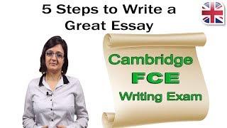 FCE B2 First Writing Exam - 5 Steps to Write a Great Essay