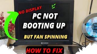 How To Fix Computer Not Booting Up Only Fan Running  No Display Problem