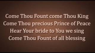 Come Thou Fount Come Thou King Worship Video