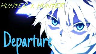 {HUNTER X HUNTER} -Departure