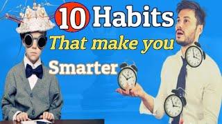 10 Best Habits   You Need To Actually Make You Smarter