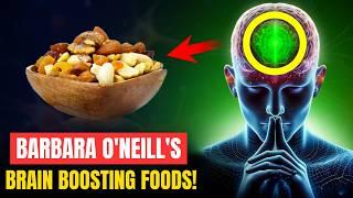 YOU WON’T BELIEVE The 5 Foods That Supercharge Your Brain  Barbara O’Neill