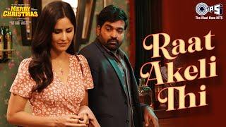 Raat Akeli Thi  Merry Christmas  Katrina Kaif Vijay Sethupathi  Pritam Arijit Antara Varun