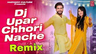 Dj Upar Chhori Nache  Dj Remix  Harendra Nagar  Pradeep Bhati  Dj Fs  Haryanavi Song  