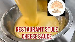 Learn how to make restaurant style cheese sauce in the easiest way possible