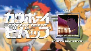 TunEd - Original Soundtrack - Cowboy Bebop
