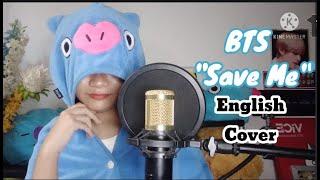 BTS방탄소년단  - SAVE ME English Cover