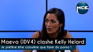 Maeva IDV4 clashe Kelly Helard je préfère être caissière que faire du porno 