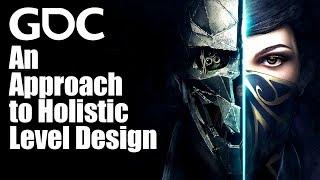 An Approach to Holistic Level Design