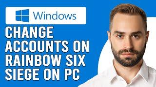 How To Change Accounts On Rainbow Six Siege On PC How To Switch Accounts Rainbow Six Siege