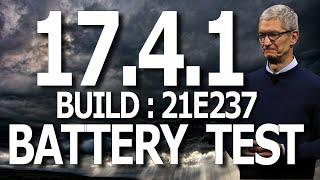 iOS 17.4.1 Build  21E237 Battery Life  Battery Drain  Battery Performance Test.