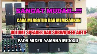 CARA MENYAMBUNGKAN MIXER SPEAKER DAN SUBWOOFER AKTIF DENGAN VOLUME TERPISAH PADA MIXER