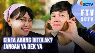 FTV SCTV Indah Nicole & Naufal Samudra - Cinta Abang Ditolak? Jangan Ya Dek Ya