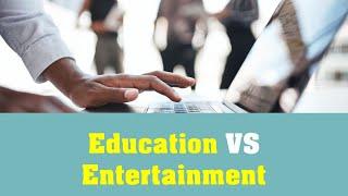 Education vs Entertainment channel YOU have the power to change that