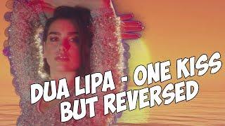 Calvin Harris Dua Lipa - One Kiss but REVERSED