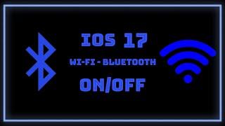 iOS 17 - How-to Easily Toggle Wi-Fi or Bluetooth OnOff