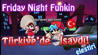 FNF Friday Night Funkin Türkiyede Olsaydı Eleştiri