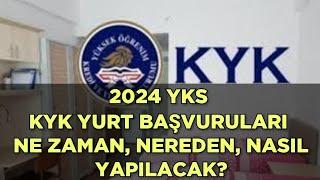 2024 YKS KYK YURT BAŞVURUSU Ne Zaman Nereden Nasıl YAPILACAK?