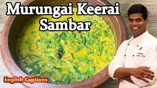 Murungai Keerai Sambar  How to Make Moringa Sambar  Lunch Recipe l CDK #229  Chef Deenas Kitchen