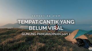 Gunung Pangradinan 2 Tempat Cantik yang Belum Viral