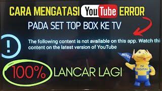 CARA MENGATASI YOUTUBE ERROR DI SET TOP BOX