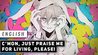 C’mon Just Praise Me for Living Please English Cover 【JubyPhonic】もう生きてるだけで褒めて頂戴