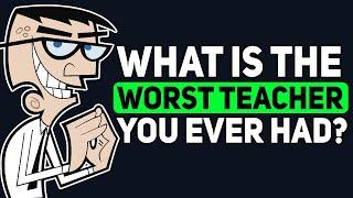 Whats the Story of the WORST TEACHER you EVER Had? - Reddit Podcast