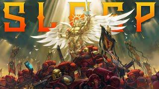 Lore To Sleep To ▶ Warhammer 40k The Blood Angels UPDATED