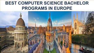 BEST COMPUTER SCIENCE BACHELOR PROGRAMS IN EUROPE NEW RANKING