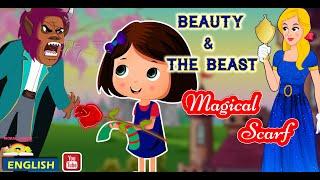 MAGICAL SCARF & Beauty and the Beast  Moral Stories  English Moral Stories Ted And Zoe