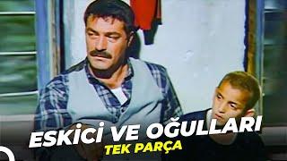 Eskici ve Oğulları  Kadir İnanır Türk Dram Filmi