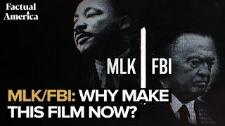 MLKFBI Why Make This Film Now?