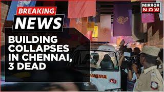 Breaking News  Tamil Nadu Roof Collapses During Renovation Work At Chennai Bar Three Dead