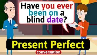 Present Perfect conversation Interviewing people English Conversation Practice