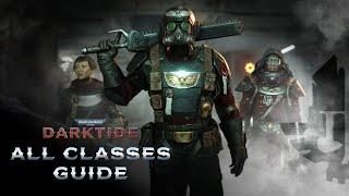 DARKTIDE - All Classes Guide - Builds Skills & How to Play Each Character - Warhammer 40k Darktide