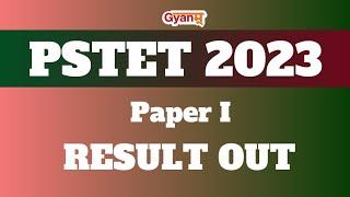 PSTET 2023  Paper - I  Result Out  Check Your Result Now  Pstet - 1 Result Out  Gyanm  #pstet