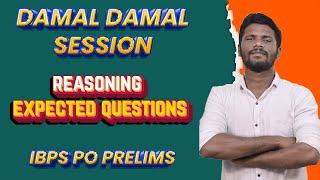 DAMAL DAMAL SESSION  REASONING EXPECTED QUESTIONS  IBPS PO PRELIMS  MR.JACKSON