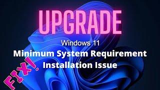 Easily Upgrade From Windows 710 To Windows 11 Without Minimum System Requirement