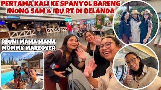 AKHIRNYA KE SPANYOL KETEMU INONG SAM & IBU RT DI BELANDA