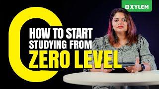 How to start studying from Zero level  Xylem NEET