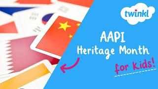 Asian American and Pacific Islander Heritage Month for Kids  AAPI Heritage Month  Twinkl USA