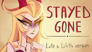 Stayed gone Lute & Lilith ver by @MilkyyMelodies   - Animatic