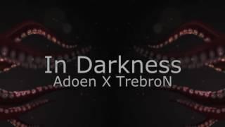 #08. Adeon X TrebroN - In DarknessArchiwum z Szuflady