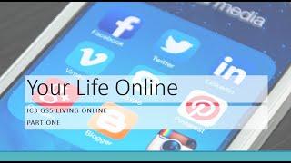 Your Life Online Part 1